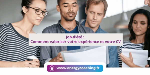 Job d'été : Comment valoriser votre expérience et votre CV