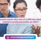 Comment savoir dire non et s'affirmer dans ses relations professionnelles en 2024