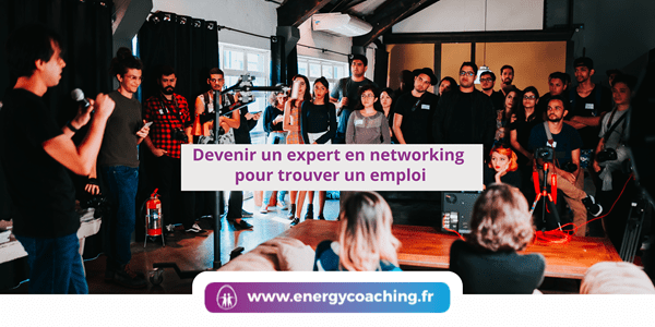 Devenir un expert en networking pour trouver un emploi