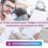 Top 10 des conseils pour rédiger une lettre de motivation percutante en 2024