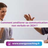 Comment améliorer sa communication non verbale en 2024