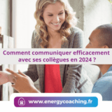 Comment communiquer efficacement avec ses collègues en 2024