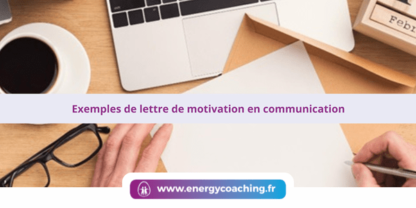 Exemple de lettre de motivation en communication grâce à un coach en recherche d'emploi