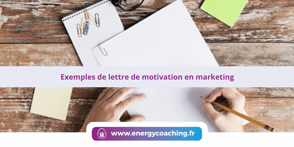 Exemple de lettre de motivation en marketing grâce à un coach en recherche d'emploi