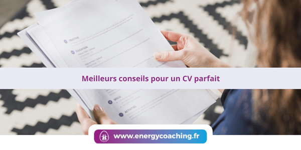 Meilleurs conseils pour un CV parfait