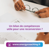 Un bilan de compétences utile pour une reconversion