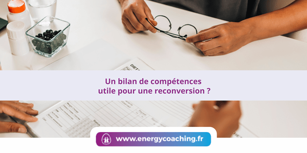 Un bilan de compétences utile pour une reconversion